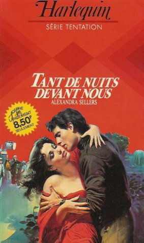 Tant de nuits devant nous : Collection : Harlequin série tentation n° 4