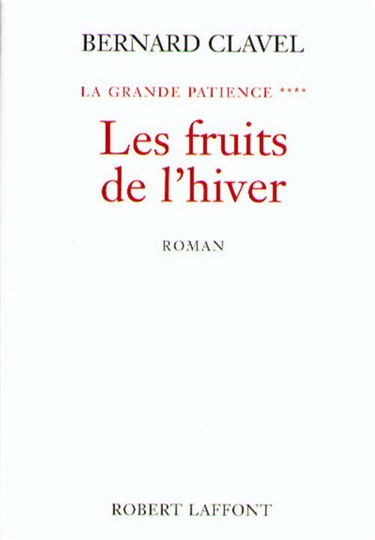 La grande patience. Vol. 4. Les fruits de l'hiver