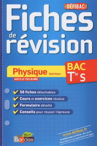 Physique spécifique, bac terminale S : fiches de révision : nouveau programme