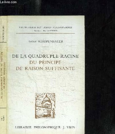 De la quadruple racine du principe de raison suffisante