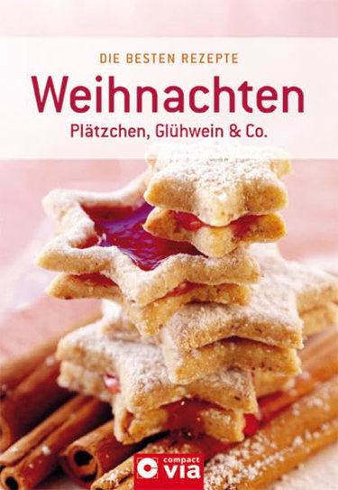 Couverture de Weihnachten: Plätzchen, Glühwein & Co