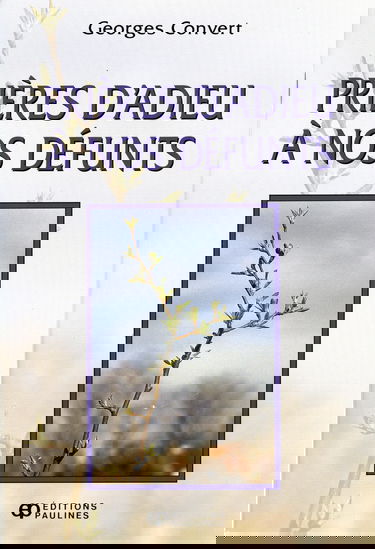 Prières d'adieu à nos défunts