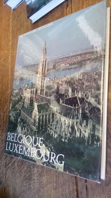 DICTIONNAIRE DES ÉGLISES: BELGIQUE LUXEMBOURG.