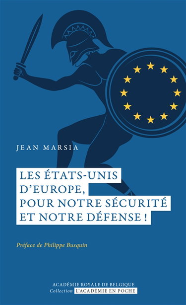 Couverture de Les Etats-Unis d'Europe, pour notre sécurité et notre défense !
