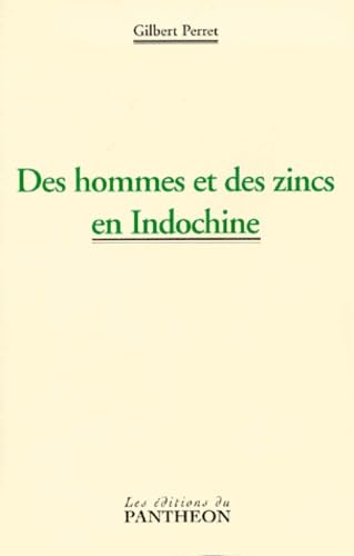 Des hommes et des zincs en Indochine