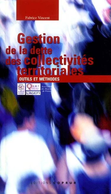 Gestion de la dette des collectivités territoriales : outils et méthodes