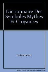 Couverture de Dictionnaire des symboles, mythes et croyances par Corinne Morel