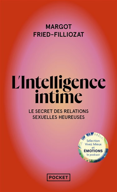 Couverture de L'intelligence intime : libérez votre désir et inventez votre sexualité