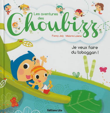 Les aventures des Choubizz. Je veux faire du toboggan !