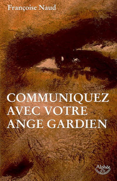Communiquez avec votre ange gardien
