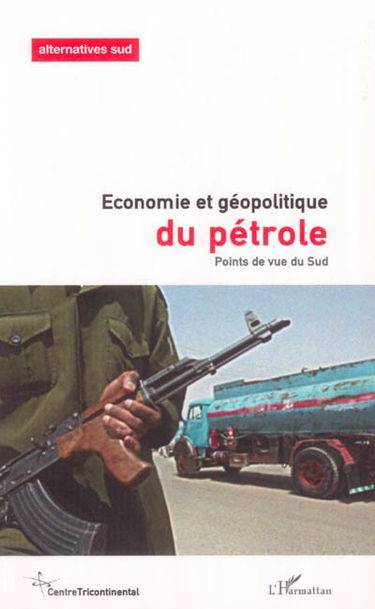 Alternatives Sud, n° 2 (2003). Economie et géopolitique du pétrole : points de vue du Sud