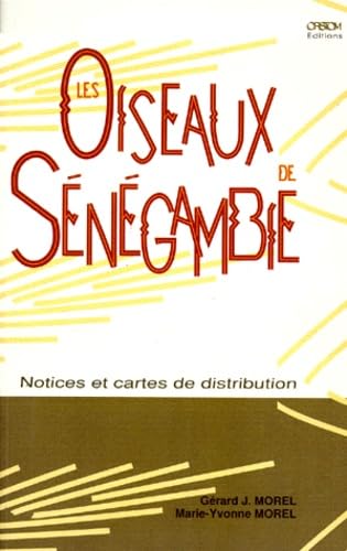 Les oiseaux de Sénégambie : notices et cartes de distribution