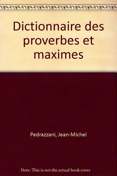 Dictionnaire des proverbes et maximes