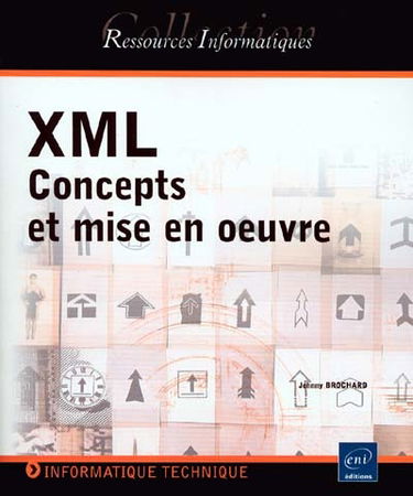 XML : concepts et mise en oeuvre