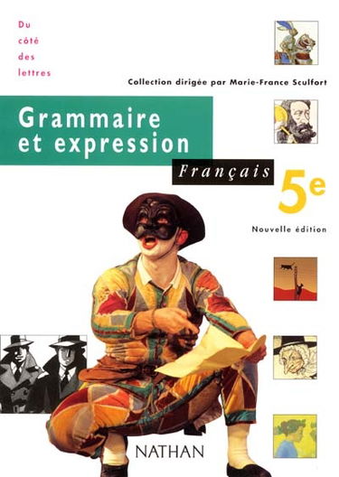 Français 5e, grammaire et expression : livre de l'élève