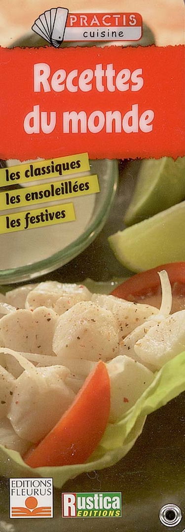 Recettes du monde : les classiques, les ensoleillées, les festives