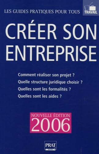 Créer son entreprise: Le guide pratique