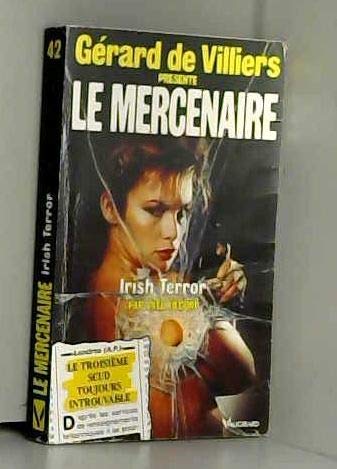 Irish terror : Le mercenaire N° 42 / Gérard de Villiers présente