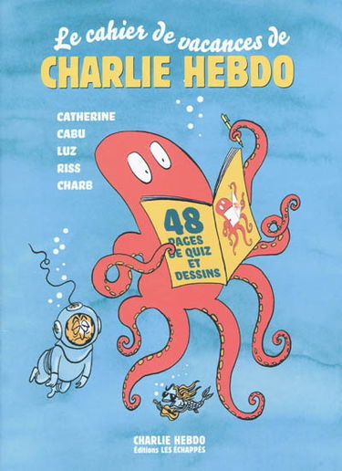 Le cahier de vacances de Charlie Hebdo