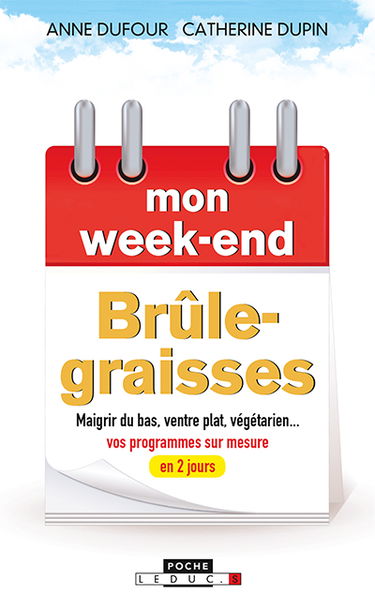 Mon week-end brûle-graisses : maigrir du bas, ventre plat, végétarien... : vos programmes sur mesure en 2 jours