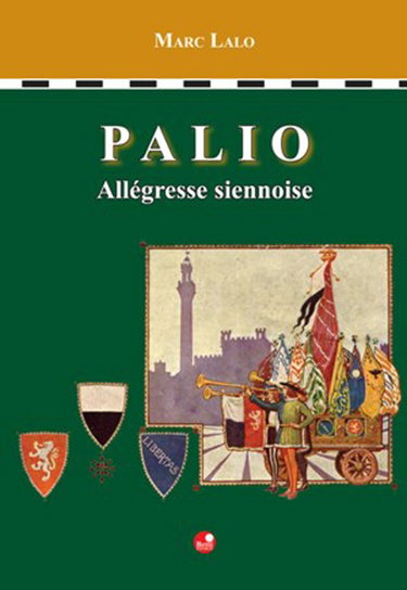 Couverture de Palio. Allegresse siennoise