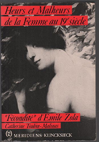 Heurs et malheurs de la femme au XIXe siècle : d'après Fécondité d'Emile Zola