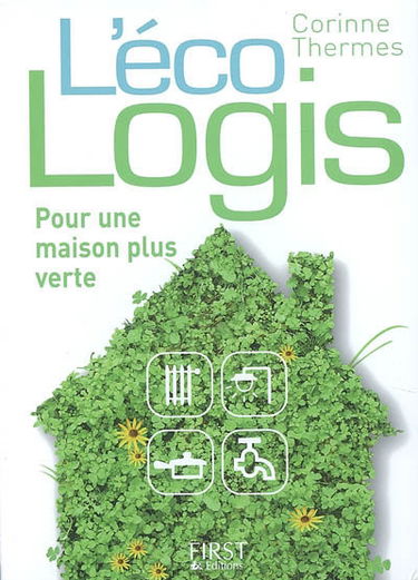 L'éco-logis : pour une maison plus verte