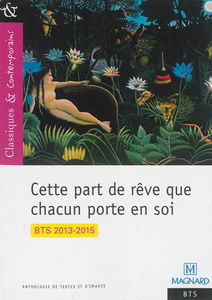 Cette part de rêve que chacun porte en soi : BTS 2013-2015