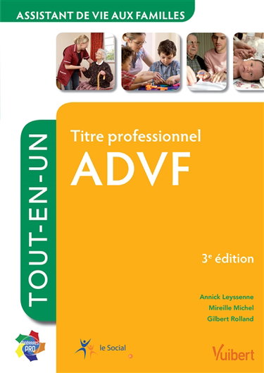 Titre professionnel ADVF : assistant de vie aux familles : tout-en-un