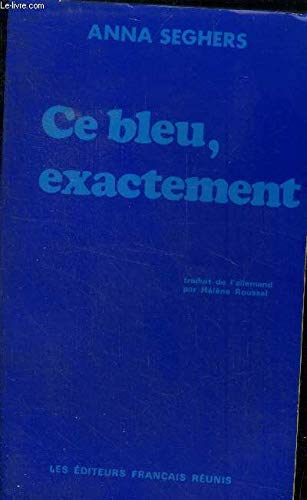 Ce bleu, exactement. La rencontre insolite. Le lieu de rendez-vous