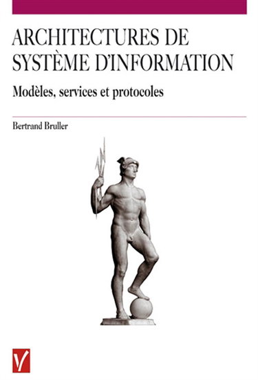 Architectures de système d'information : modèles, services, protocoles
