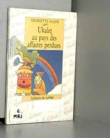 Couverture de Ukaliq au pays des affaires perdues