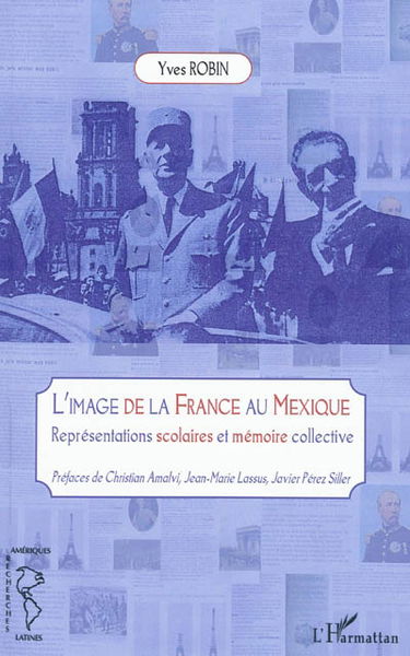 L'image de la France au Mexique : représentations scolaires et mémoire collective