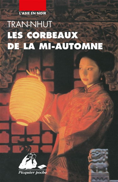 Une enquête du Mandarin Tân. Les corbeaux de la mi-automne