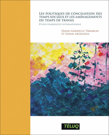 Les politiques de conciliation des temps sociaux et les aménagements du temps de travail : étude comparative internationale