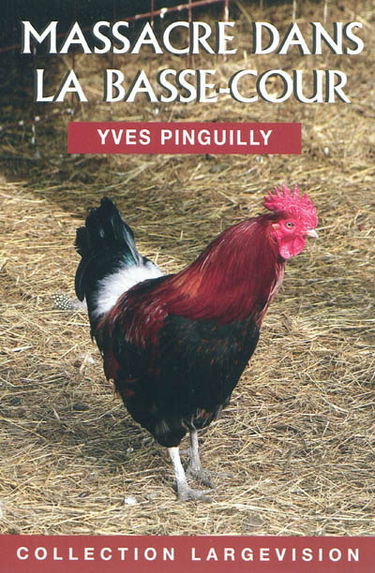 Le commissaire Frolot mène l'enquête. Massacre dans la basse-cour