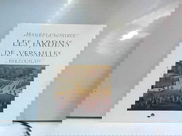 Manière de Montrer les Jardins de Versailles par Louis XIV