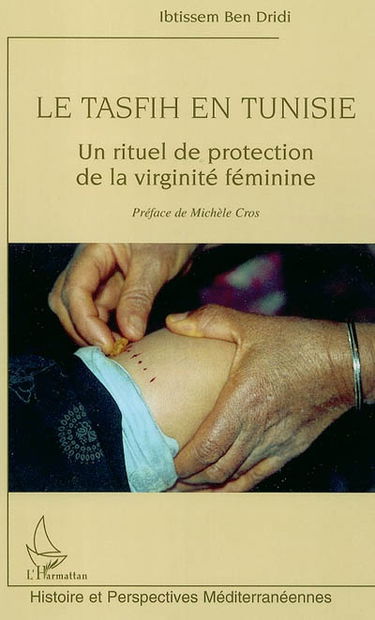 Le tasfih en Tunisie : un rituel de protection de la virginité féminine
