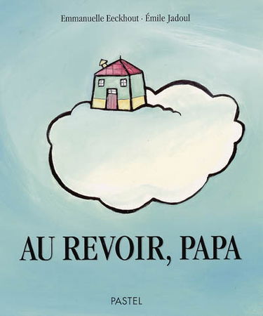 Au revoir, papa