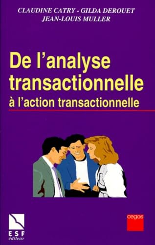 De l'analyse transactionnelle à l'action transactionnelle (0000)