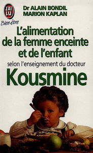 L'alimentation de la femme enceinte et de l'enfant selon l'enseignement du Dr Kousmine