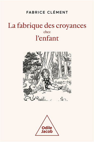 La fabrique des croyances chez l'enfant