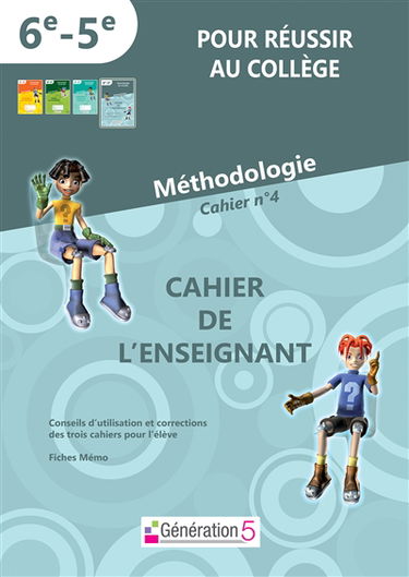 Pour réussir au collège, 6e-5e : méthodologie. Cahier de l'enseignant : cahier n°4