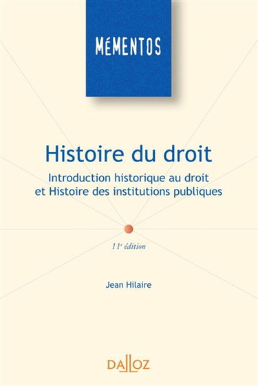 Histoire du droit : introduction historique au droit et histoire des institutions publiques