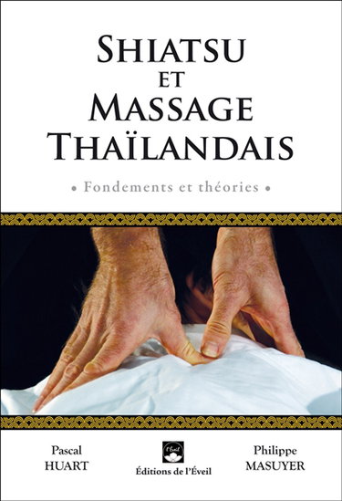 Shiatsu et massage thaïlandais : fondements et théories