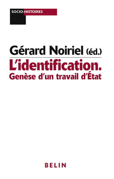 L'identification : genèse d'un travail d'Etat