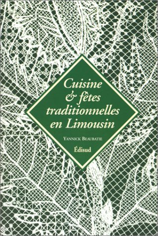 Cuisine et fêtes traditionnelles en Limousin