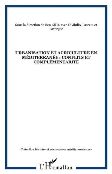 Urbanisation et agriculture en Méditerranée : conflits et complémentarités