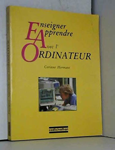 Enseigner, apprendre avec l'ordinateur