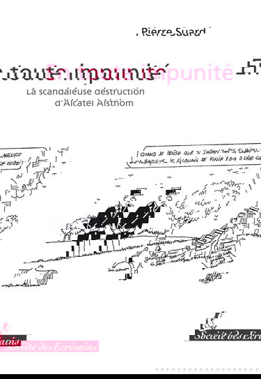 En toute impunite la scandaleuse destruction d'alcatel alsthom